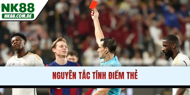 Nguyên tắc tính điểm thẻ