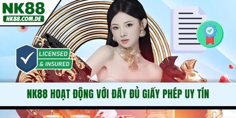 NK88 hoạt động với đầy đủ giấy phép uy tín