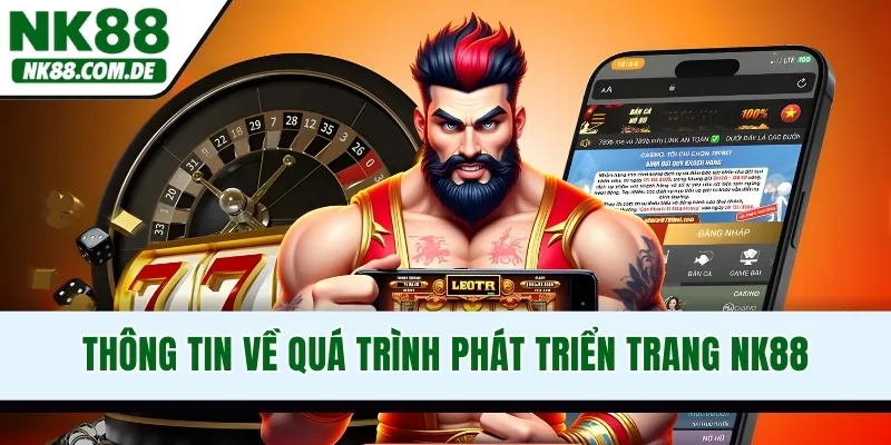 Thông tin về quá trình phát triển trang NK88